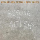 Neil Young - Before And After (2023) LTD thumbnail