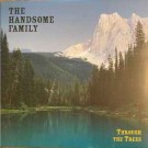 The Handsome Family – Through The Trees thumbnail
