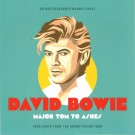 David Bowie – Major Tom To Ashes (2023) LTD thumbnail