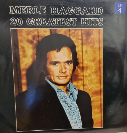 Merle Haggard And The Strangers – 20 Greatest Hits (80s)