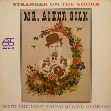 Mr. Acker Bilk With The Leon Young String Chorale – Stranger On The Shore (1962)