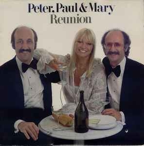 Peter, Paul & Mary – Reunion (US78)