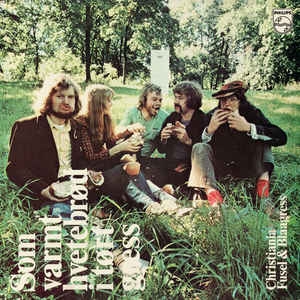 Christiania Fusel & Blaagress – Som Varmt Hvetebrød I Tørt Gress (1972)