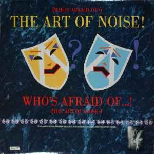 The Art Of Noise – (Who's Afraid Of?) The Art Of Noise (1984)