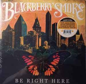 Blackberry Smoke – Be Right Here 