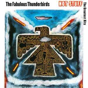 The Fabulous Thunderbirds – Hot Stuff: The Greatest Hits (1992) CD