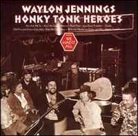 Waylon Jennings – Honky Tonk Heroes (1999) CD