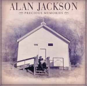 Alan Jackson – Precious Memories (CD)