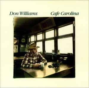 Don Williams – Cafe Carolina (1984)