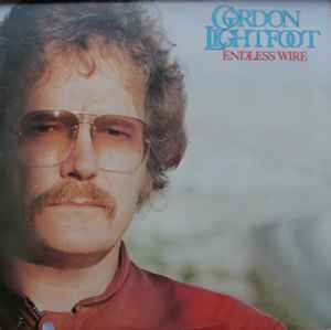 Gordon Lightfoot – Endless Wire (US78)
