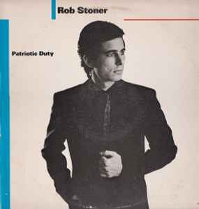 Rob Stoner – Patriotic Duty