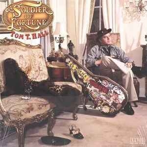 Tom T. Hall – A Soldier Of Fortune (1980)