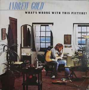 Andrew Gold – What's Wrong With This Picture? 