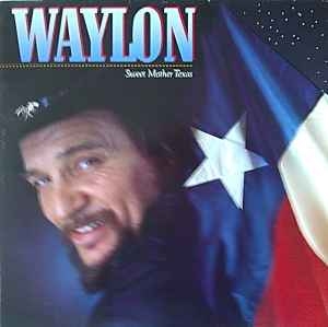 Waylon Jennings – Sweet Mother Texas (EU86)