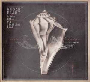 Robert Plant And The Sensational Space Shifters – Lullaby And... The Ceaseless Roar (2014) CD