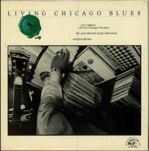 Lacy Gibson / Big Leon Brooks' Blues Harp Band / Andrew Brown – Living Chicago Blues Volume 5 (1980)