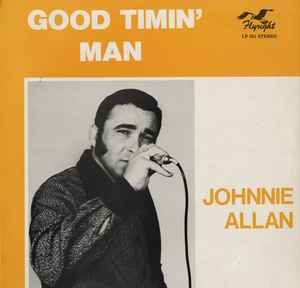 Johnnie Allan – Good Timin' Man (UK80)