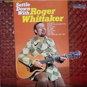 Roger Whittaker – Settle Down With Roger Whittaker (70s)