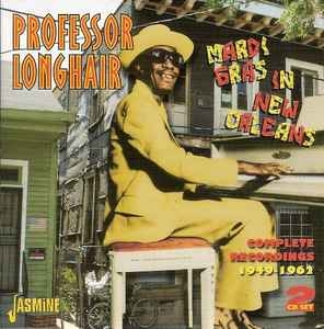 Professor Longhair – Mardi Gras In New Orleans - Complete Recordings 1949 - 1962 (2xCD)