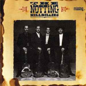 The Notting Hillbillies – Missing… Presumed Having A Good Time (CD)