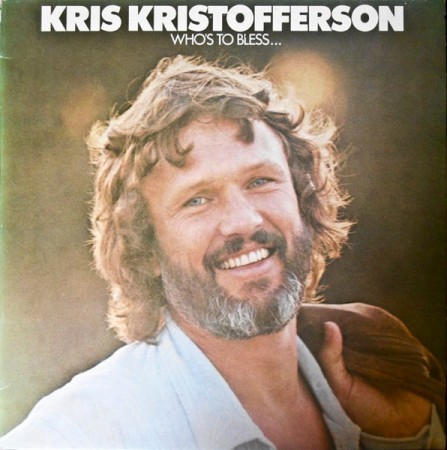 Kris Kristofferson – Who's To Bless And Who's To Blame (EU75)