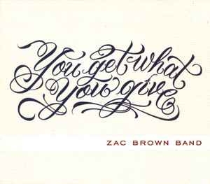 Zac Brown Band – You Get What You Give (2010) CD