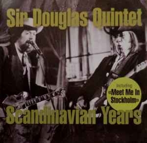 Sir Douglas Quintet – Scandinavian Years (CD)