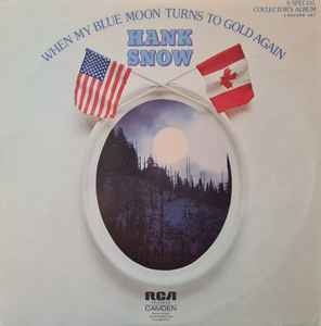 Hank Snow – When My Blue Moon Turns To Gold Again (2xLP)