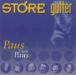 Store Gutter – Paus Uten Pause (1997) CD
