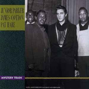 Junior Parker / James Cotton / Pat Hare – Mystery Train (CD) 1990