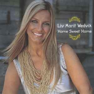 Liv Marit Wedvik – Home Sweet Home (2005) CD