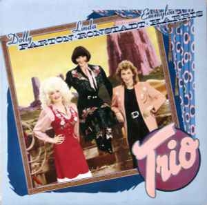 Dolly Parton, Linda Ronstadt & Emmylou Harris – Trio (1987)