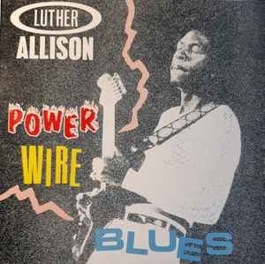Luther Allison – Power Wire Blues (80s)