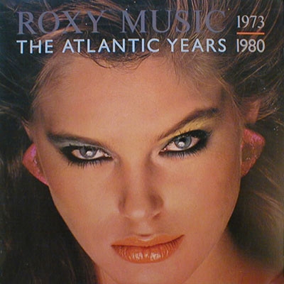 Roxy Music – The Atlantic Years 1973 - 1980 (UK83)