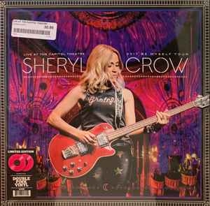 Sheryl Crow – Live At The Capitol Theatre 2017 Be Myself Tour (2xlp)