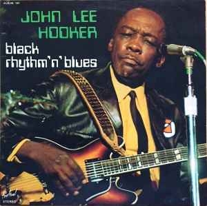 John Lee Hooker – Black Rhythm'n' Blues (2xlp) 1975