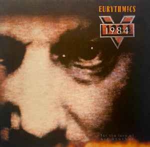 Eurythmics – 1984 (For The Love Of Big Brother) EU84