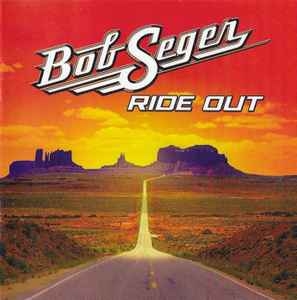 Bob Seger – Ride Out (CD)