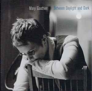 Mary Gauthier – Between Daylight And Dark (CD)