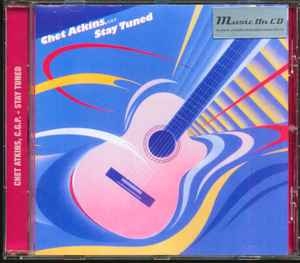 Chet Atkins, C.G.P. – Stay Tuned (2019) CD