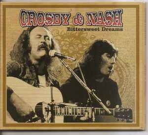 Crosby & Nash – Bittersweet Dreams (2007) CD