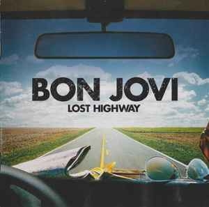 Bon Jovi – Lost Highway (2007) CD