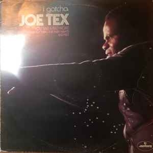 Joe Tex – I Gotcha (UK72)