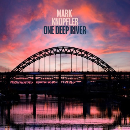Mark Knopfler - One Deep River (Deluxe 2xCD) 2024