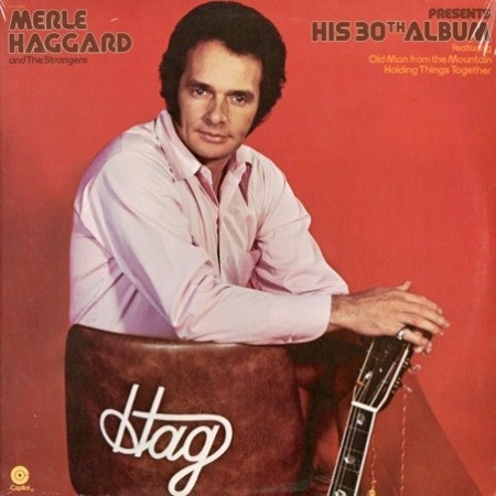 Merle Haggard And The Strangers – Presents His 30th Album (US74)
