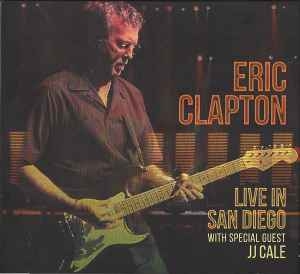 Eric Clapton – Live In San Diego (2016) 2xCd