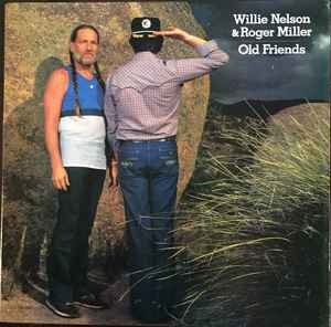 Willie Nelson & Roger Miller – Old Friends (US82)