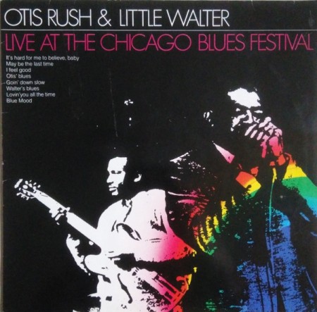 Otis Rush & Little Walter – Live At The Chicago Blues Festival (EU85)