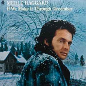 Merle Haggard And The Strangers – If We Make It Through December (US74)