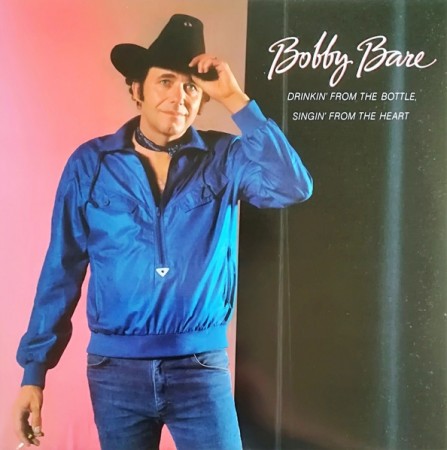 Bobby Bare – Drinkin' From The Bottle Singin' From The Heart (UK83)